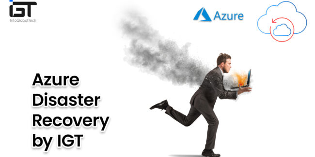 How Azure Cloud Disaster Recovery Can be Your Savior?
